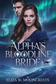 The Alpha's Bloodline Bride (eBook, ePUB)