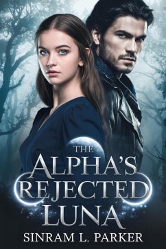 Cover The Alpha's Rejected Luna (THE ALPHA KING NORTHERN RIDGE PACK SERIES, #3) (eBook, ePUB)