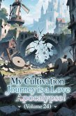 My Cultivation Journey is a Love Apocalypse! (Volume 24) (eBook, ePUB)