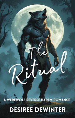 Cover The Ritual: A Werewolf Reverse Harem Romance (The Brides of Crescent Falls, #1) (eBook, ePUB)