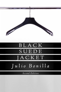 Black Suede Jacket-Second Edition (eBook, ePUB) - Bonilla, Julio Black Suede Jacket-Second Edition (eBook, ePUB) - Bonilla, Julio