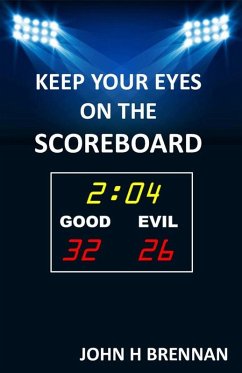 Keep Your Eyes On The Scoreboard (eBook, ePUB) - Brennan, John H