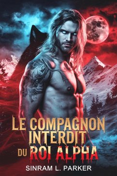 Cover Le compagnon interdit du roi alpha (LA SÉRIE DU PACK DE LA CRÊTE NORD, #1) (eBook, ePUB)