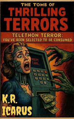 Cover Telethon Terror: You've Been Selected to Be Consumed (The Tomb of Thrilling Terrors, #2) (eBook, ePUB)