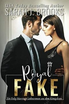 Cover Royal Fake: Ein Fake Marriage Liebesroman aus dem Königshaus (eBook, ePUB)