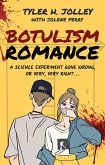Botulism Romance: A Science Experiment Gone Wrong, or Very, Very Right (eBook, ePUB)