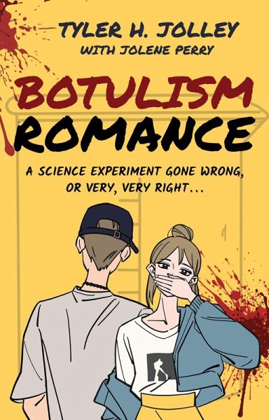 Botulism Romance: A Science Experiment Gone Wrong, or Very, Very Right (eBook, ePUB)