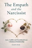 The Empath and the Narcissist: Love, Conflict and Parenthood in an Unbalanced Relationship (eBook, ePUB)
