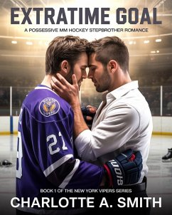 Extratime Goal (Book 1 of the New York Vipers series, #1) (eBook, ePUB) - Smith, Charlotte A.