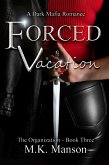Forced Vacation (The Organization, #3) (eBook, ePUB)
