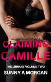 Claiming Camille (The Library BDSM Club, #2) (eBook, ePUB) Claiming Camille (The Library BDSM Club, #2) (eBook, ePUB)