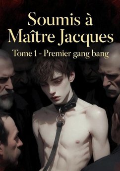 Cover Premier gang bang (soumis a maitre jacques, #1) (eBook, ePUB)