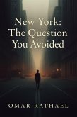New York: The Question You Avoided (eBook, ePUB)