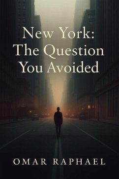 New York: The Question You Avoided (eBook, ePUB) - Raphael, Omar