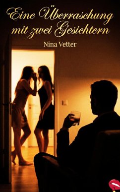 Eine Überraschung mit zwei Gesichtern (eBook, ePUB) - Vetter, Nina
