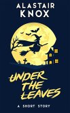 Under the Leaves (eBook, ePUB)