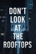 Don't Look At The Rooftops (eBook, ePUB) - Bild 1