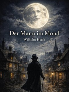 Der Mann im Mond (eBook, ePUB) - Hauff, Wilhelm