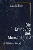 Die Erfindung des Menschen 2.0 (eBook, ePUB)