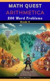 Math Quest - Arithmetica - 200 Word Problems - Grade 4 : A Fantasy Adventure Guide for Mastering Multiplication, Division, Perimeter, and Fractions (Ages 8-11) (eBook, ePUB)
