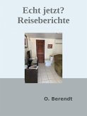 Echt jetzt? - Reiseberichte (eBook, ePUB)