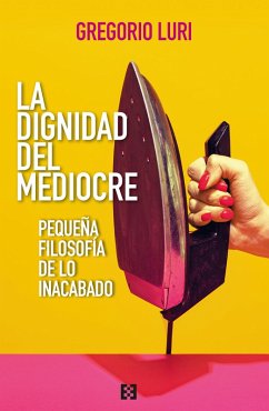 Cover La dignidad del mediocre (eBook, ePUB)