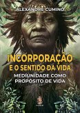 Incorporação e o Sentido da Vida (eBook, ePUB)