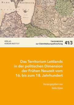 Cover Das Territorium Lettlands in der politischen Dimension der Frühen Neuzeit vom 16. bis zum 18. Jahrhundert