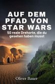 Auf dem Pfad von Star Wars Auf dem Pfad von Star Wars