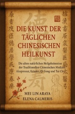 Cover Die Kunst der täglichen Chinesischen Heilkunst
