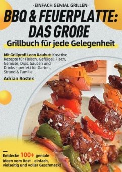 Cover Einfach genial Grillen - BBQ & Feuerplatte: Das große Grillbuch für jede Gelegenheit