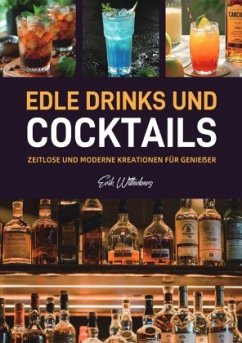 Edle Drinks und Cocktails