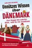 Unnützes Wissen über Dänemark - Von Hygge bis Lakritz: Alles, was du nie wusstest