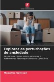 Explorar as perturbações de ansiedade