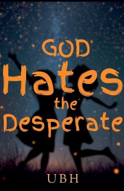 God Hates the Desperate - H, U B