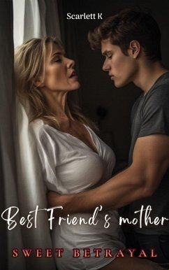 Cover Best Friend's mother (Sweet Betrayal) (eBook, ePUB)