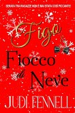 Figo e Fiocco di Neve