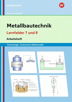 Cover Metallbautechnik: Technologie, Technische Mathematik. Lernfelder 7 und 8