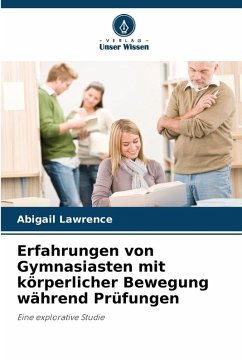 Cover Erfahrungen von Gymnasiasten mit körperlicher Bewegung während Prüfungen