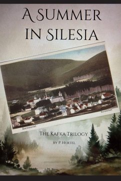 Cover A Summer in Silesia, The Kafka Trilogy
