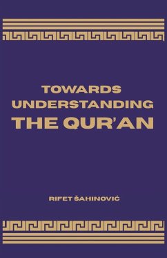 Towards Understanding The Qur'an - ¿Ahinovi¿, Rifet Towards Understanding The Qur'an - ¿Ahinovi¿, Rifet