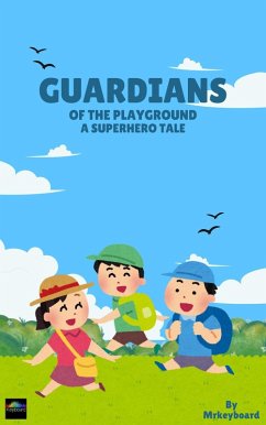Cover Guardians of the playground A superhero tale (eBook, ePUB)