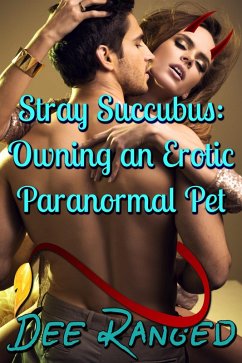Cover Stray Succubus: Owning an Erotic Paranormal Pet (eBook, ePUB)