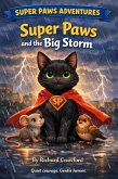 Super Paws and the Big Storm (Super Paws Inspired by a Very Quiet Gray Hero, #2) (eBook, ePUB)