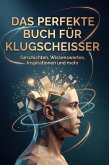 Das perfekte Buch für Klugscheißer Das perfekte Buch für Klugscheißer