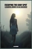 Escaping the gray spot - A colorful journey of self-discovery