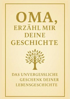 Oma, erzähl mir deine Geschichte - Klein, Anna
