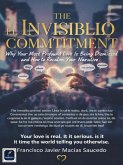 El Compromiso Invisible: Por Qué Tu Amor Más Profundo Es Desestimado y Cómo Reclamar Tu Narrativa (eBook, ePUB)
