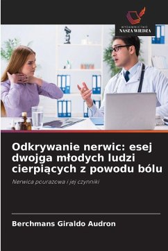 Cover Odkrywanie nerwic: esej dwojga m¿odych ludzi cierpi¿cych z powodu bólu