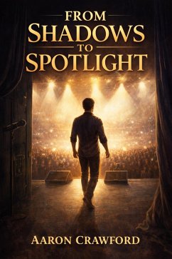 From Shadows to Spotlight (eBook, ePUB) - Crawford, Aaron